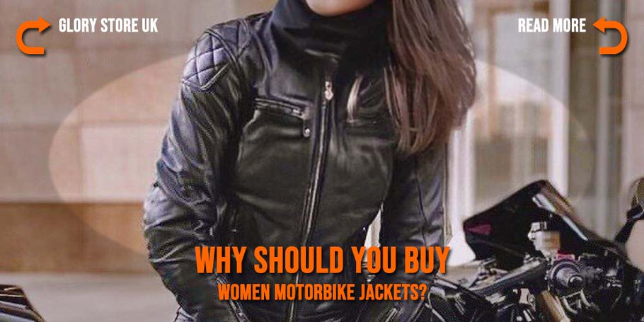 Why should you buy Women motorbike jackets?