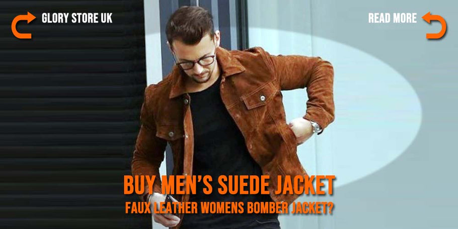 Buy Men’s Suede Jacket - How to Wear the Outfit?
