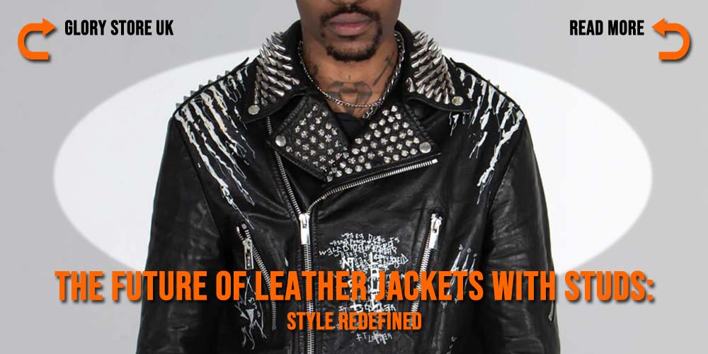 The Future of Leather Jackets with Studs: Style Redefined