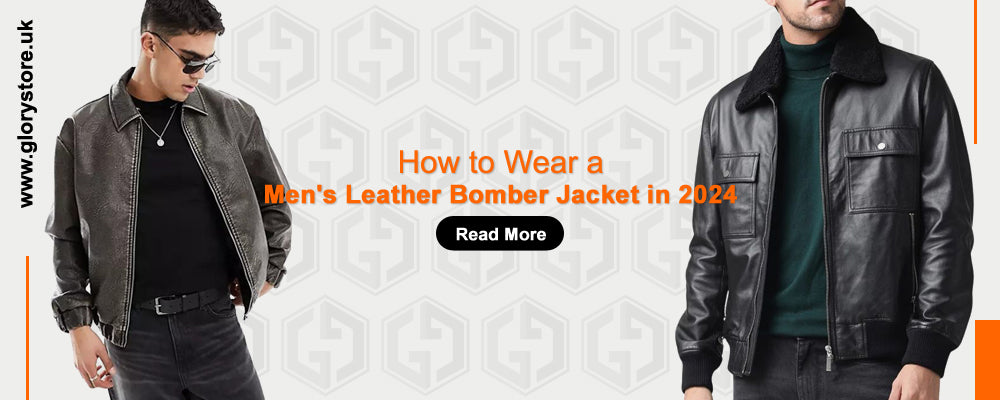 How to Wear a Men's Leather Bomber Jacket in 2024