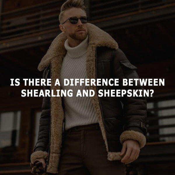 Is there a Difference between Shearling and Sheepskin?