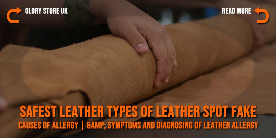 Safest Leather Types Of Leather Spot Fake